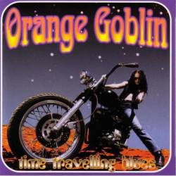 Orange Goblin : Time Travelling Blues